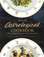 Load image into Gallery viewer, Catherine Urban Your Astrological Cookbook: The Perfect Recipe for Every Sign